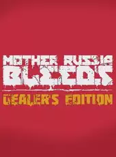 Mother Russia Bleeds: Dealer Edition