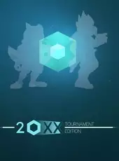 20XX: Tournament Edition