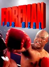 Foreman for Real