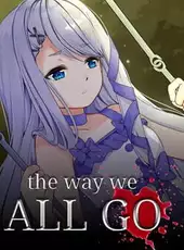 The Way We All Go
