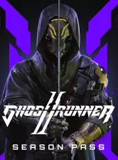 Ghostrunner II: Season Pass