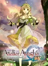 Atelier Ayesha: The Alchemist of Dusk DX