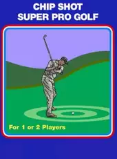 Chip Shot: Super Pro Golf