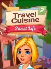 Travel Cuisine 2: Sweet Life