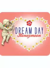 Dream Day: Honeymoon