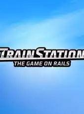 TrainStation: Game on Rails