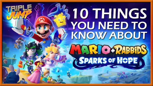 10 Things You Need To Know About Mario + Rabbids Sparks of Hope #AD