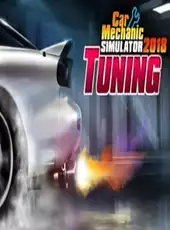 Car Mechanic Simulator 2018: Tuning
