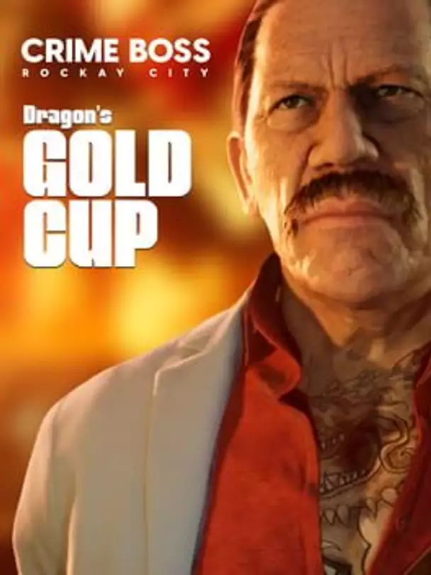 Crime Boss: Rockay City - Dragon's Gold Cup