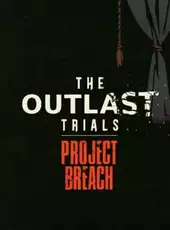 The Outlast Trials: Project Breach