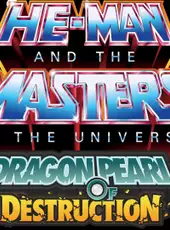 He-Man and the Masters of the Universe: Dragon Pearl of Destruction