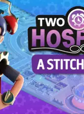 Two Point Hospital: A Stitch in Time