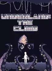 Underland: The Climb