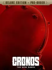 Cronos: The New Dawn - Deluxe Edition