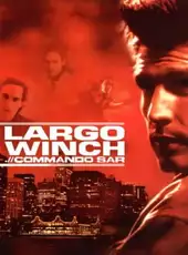 Largo Winch .// Commando SAR
