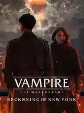 Vampire: The Masquerade - Reckoning of New York