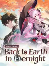 Honkai: Star Rail - Back to Earth in Evernight