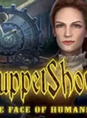 PuppetShow: The Face of Humanity