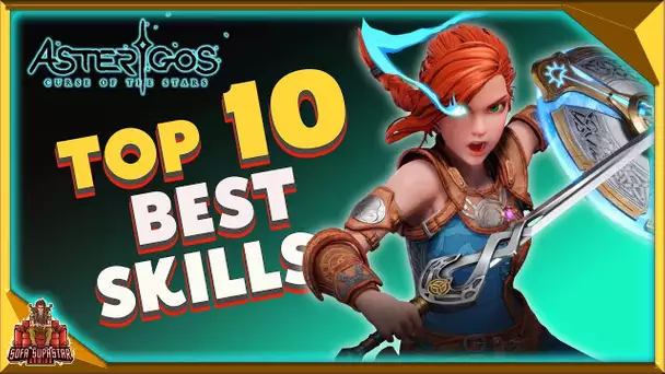 Asterigos Curse Of The Stars Top 10 Best Skills