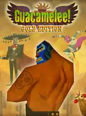Guacamelee!: Gold Edition
