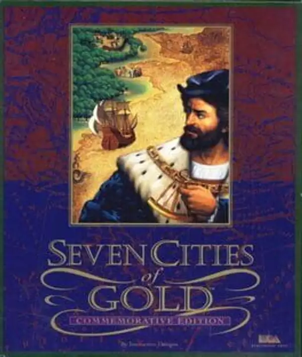 The Seven Cities of Gold: Commemorative Edition