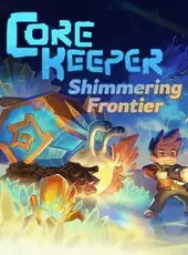 Core Keeper: Shimmering Frontier
