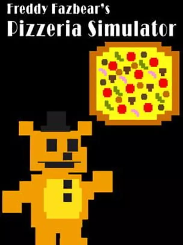 Freddy Fazbear's Pizzeria Simulator