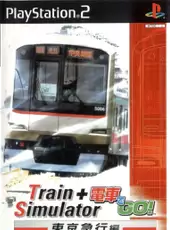 Train Simulator ＋ Densha de Go!: Tokyo Kyuukou-hen