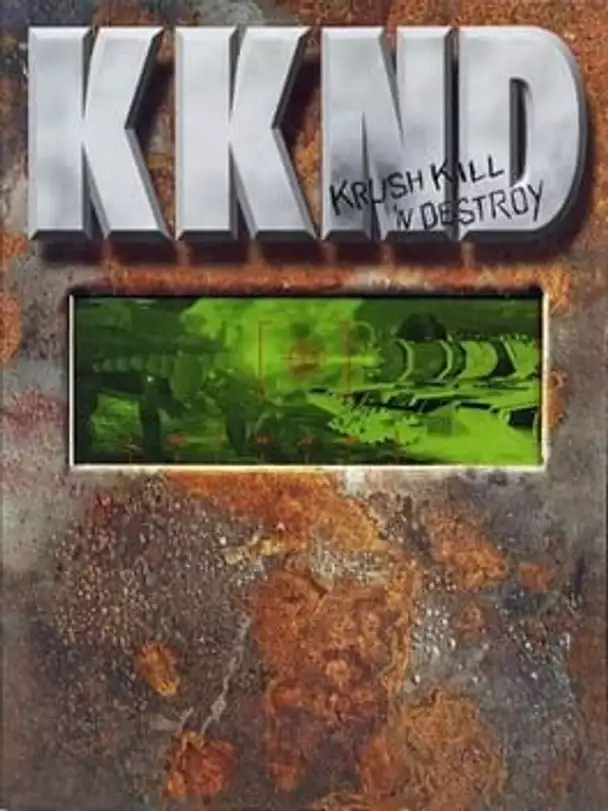 KKND: Krush, Kill 'N' Destroy