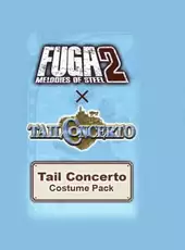 Fuga: Melodies of Steel 2 - Tail Concerto Costume Pack