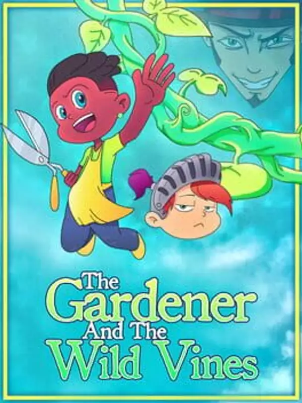 The Gardener and the Wild Vines