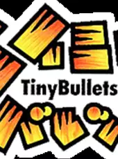Tiny Bullets