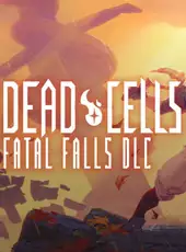 Dead Cells: Fatal Falls