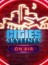 Cities: Skylines - On Air Radio