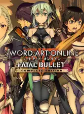 Sword Art Online: Fatal Bullet - Complete Edition