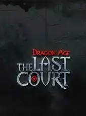 Dragon Age: The Last Court