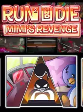 Run² and Die: Mimi's Revenge