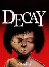 Decay: Part 2