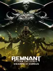 Remnant: From the Ashes - Swamps of Corsus