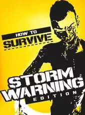 How to Survive: Storm Warning Edition