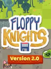 Floppy Knights: Version 2.0