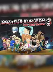 Amateur Surgeon 3: Tag Team Trauma