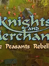 Knights and Merchants: The Peasants Rebellion