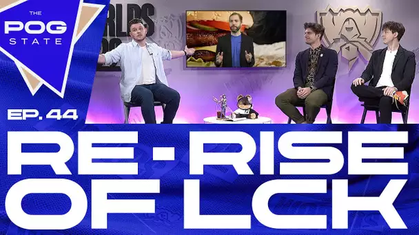 THE POG STATE I EP 44. - RE-RISE OF LCK
