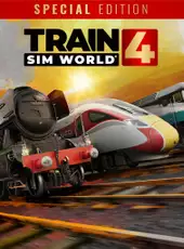 Train Sim World 4: Special Edition