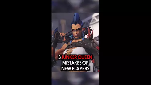3 Common Mistakes of EVERY New Junker Queen Player | Overwatch 2