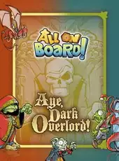 All On Board!: Aye, Dark Overlord!