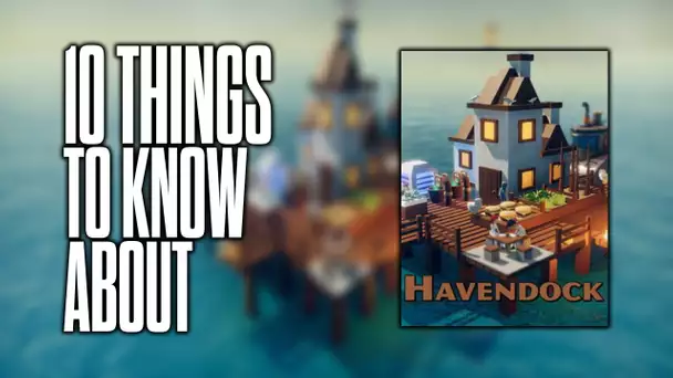 10 things to know about Havendock!