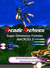 Arcade Archives: Super Dimension Fortress Macross II