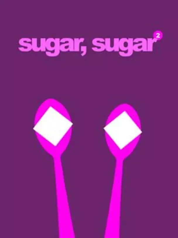 Sugar, Sugar 2